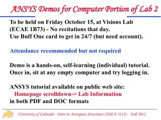 To be held on Friday October 15, at Visions Lab (ECAE 1B73) - No recitations that day.