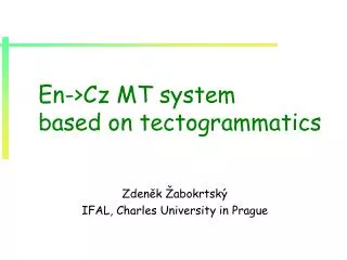 En -&gt; Cz MT system based on tectogrammatics