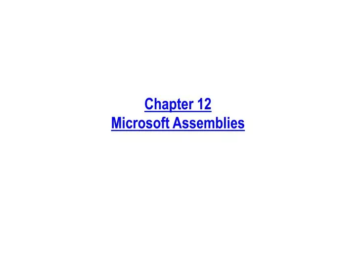 chapter 12 microsoft assemblies