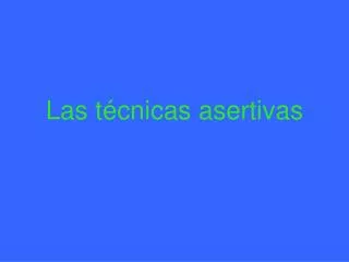 las t cnicas asertivas