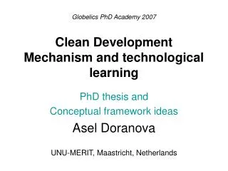 Globelics PhD Academy 2007 Clean Development Mechanism and technological learning