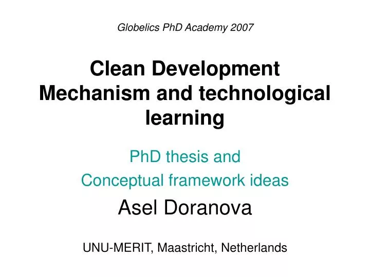 globelics phd academy 2007 clean development mechanism and technological learning