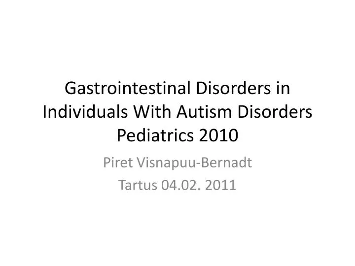 gastrointestinal disorders in individuals with autism disorders pediatrics 2010