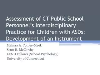 Melissa A. Collier-Meek Scott R. McCarthy LEND Fellows (School Psychology)