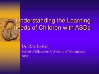 Understanding the Learning needs of Children with ASDs