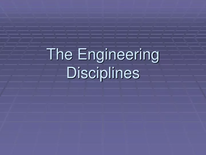 the engineering disciplines