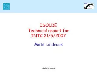 ISOLDE Technical report for INTC 21/5/2007