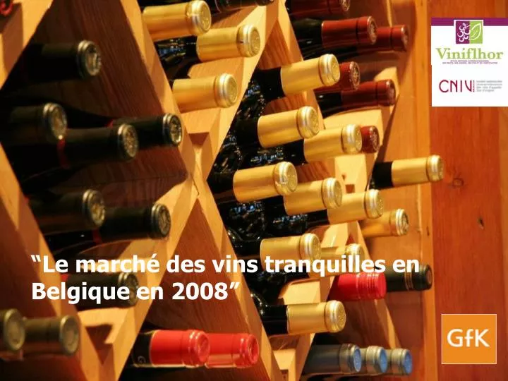 le march des vins tranquilles en belgique en 2008