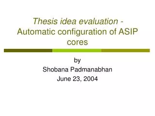 Thesis idea evaluation - Automatic configuration of ASIP cores