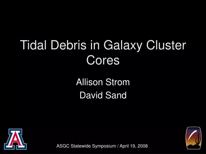 tidal debris in galaxy cluster cores