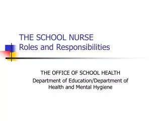 THE SCHOOL NURSE Roles and Responsibilities