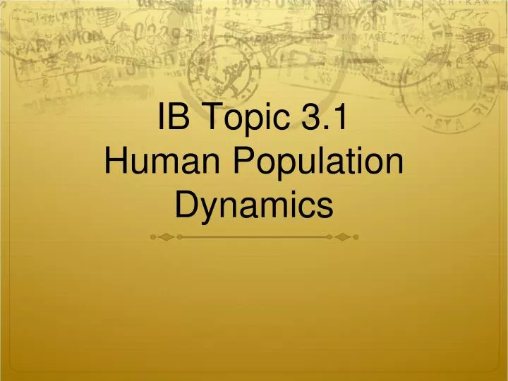 ib topic 3 1 human population dynamics