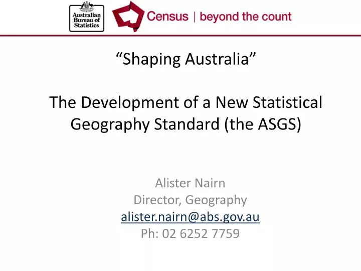 shaping australia the development of a new statistical geography standard the asgs