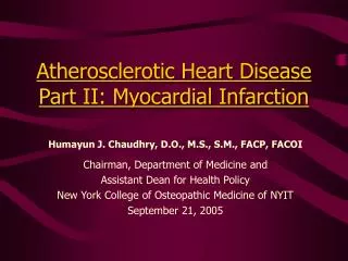 Atherosclerotic Heart Disease Part II: Myocardial Infarction