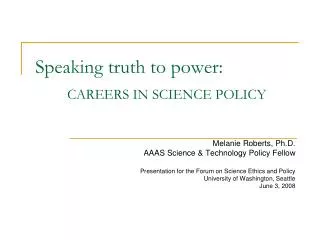 Speaking truth to power: CAREERS IN SCIENCE POLICY