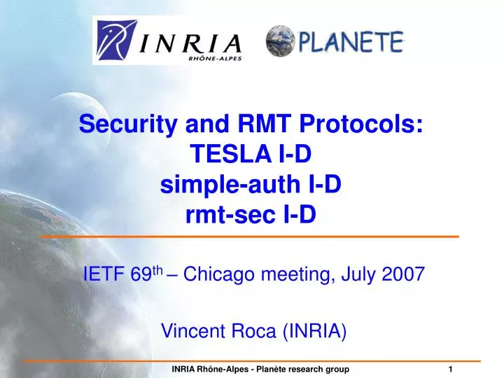 ietf 69 th chicago meeting july 2007 vincent roca inria