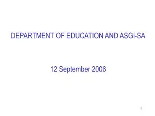 DEPARTMENT OF EDUCATION AND ASGI-SA 12 September 2006