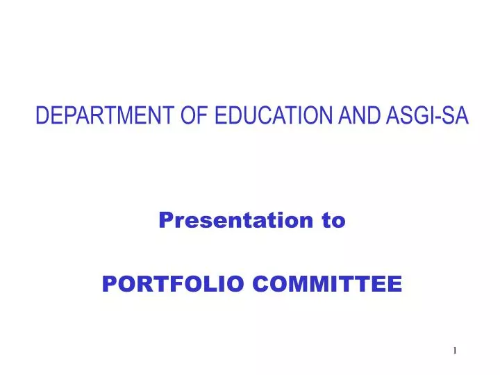 department of education and asgi sa presentation to portfolio committee