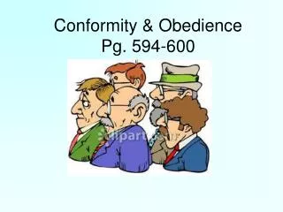 Conformity &amp; Obedience Pg. 594-600