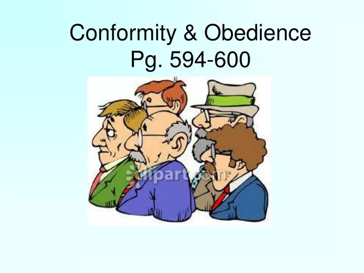 conformity obedience pg 594 600