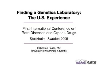 Finding a Genetics Laboratory: The U.S. Experience First International Conference on