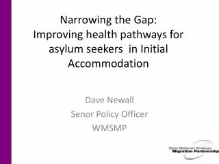 Narrowing the Gap: Improving health pathways for asylum seekers in Initial Accommodation