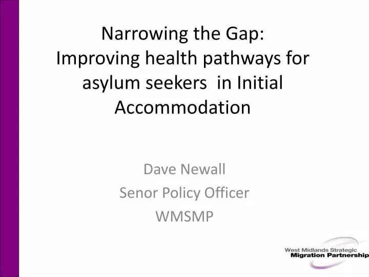 narrowing the gap improving health pathways for asylum seekers in initial accommodation