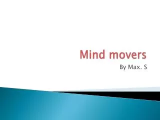 Mind movers