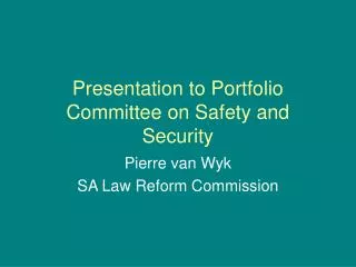 Presentation to Portfolio Committee on Safety and Security