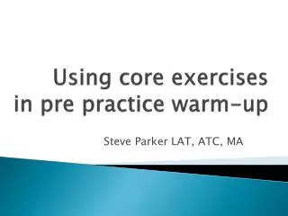 Using core exercises in pre practice warm-up