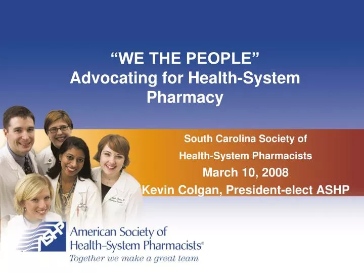 we the people advocating for health system pharmacy