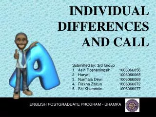 INDIVIDUAL DIFFERENCES AND CALL