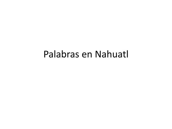 palabras en nahuatl