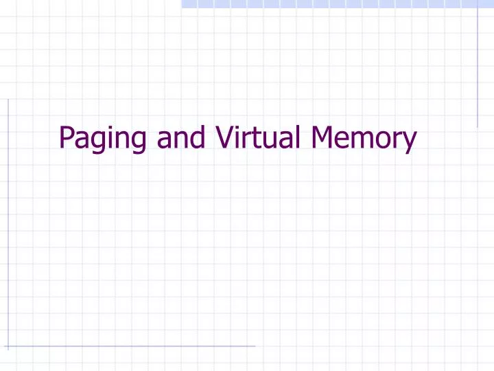 paging and virtual memory