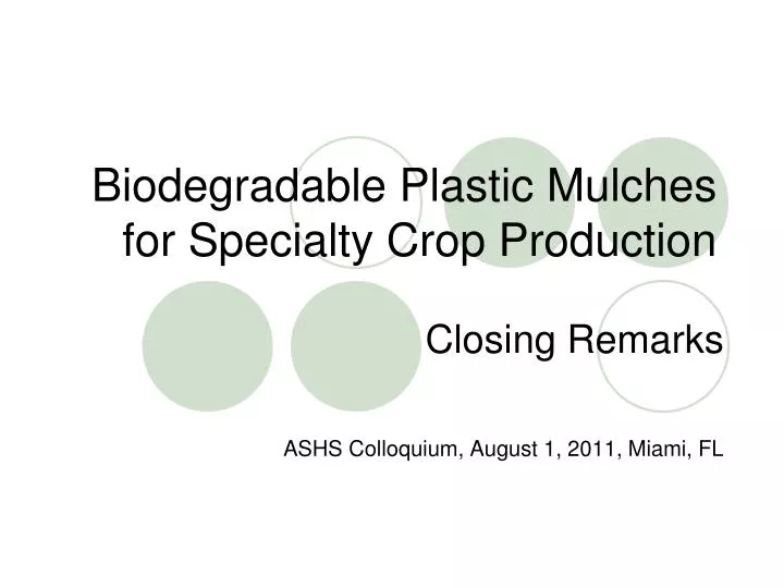 biodegradable plastic mulches for specialty crop production
