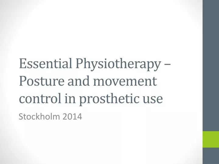 essential physiotherapy p osture and movement control in prosthetic use