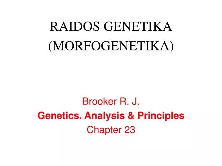 brooker r j genetics a nalysis p rinciples chapter 23