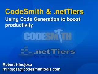 CodeSmith &amp; Tiers Using Code Generation to boost productivity