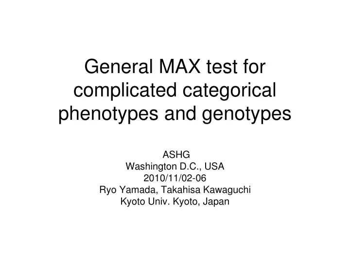 general max test for complicated categorical phenotypes and genotypes