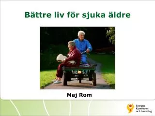 b ttre liv f r sjuka ldre