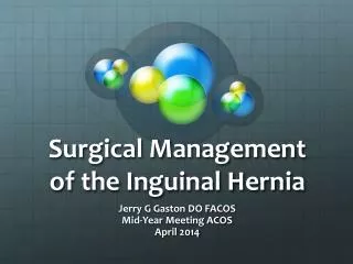 Surgical Management of the Inguinal Hernia