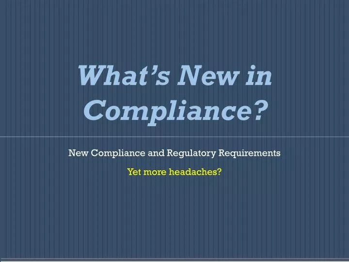 what s new in compliance