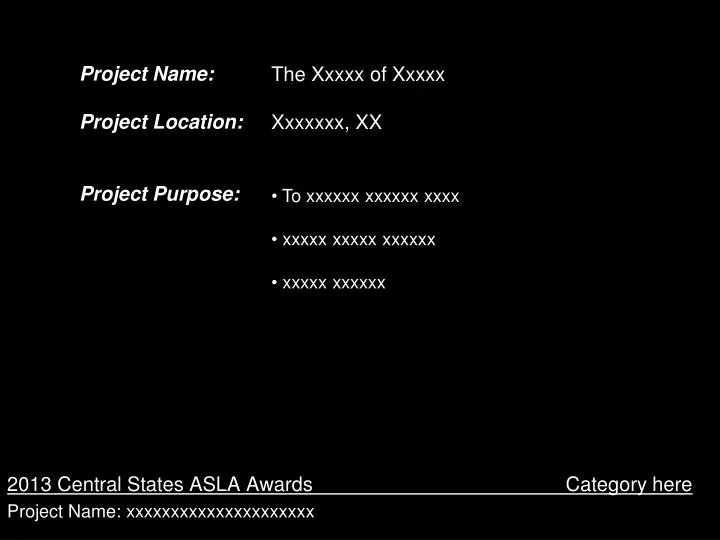 2013 central states asla awards category here project name xxxxxxxxxxxxxxxxxxxxx