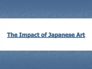 The Impact of Japanese Art