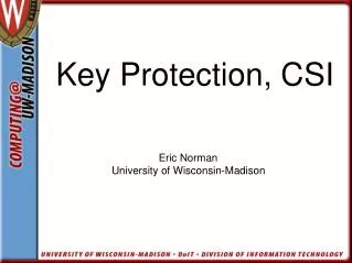Key Protection, CSI