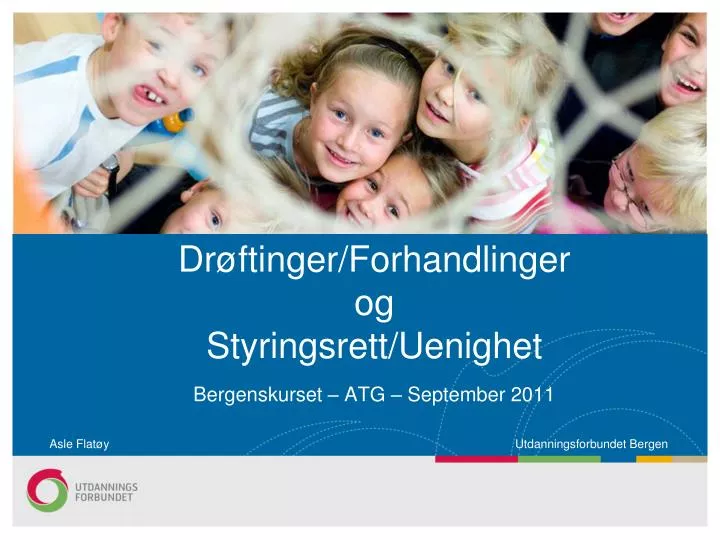 dr ftinger forhandlinger og styringsrett uenighet bergenskurset atg september 2011