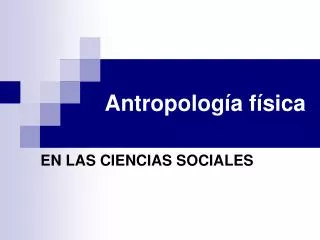 antropolog a f sica