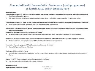 Connected Health Franco-British Conference (draft programme) 15 March 2012, British Embassy Paris