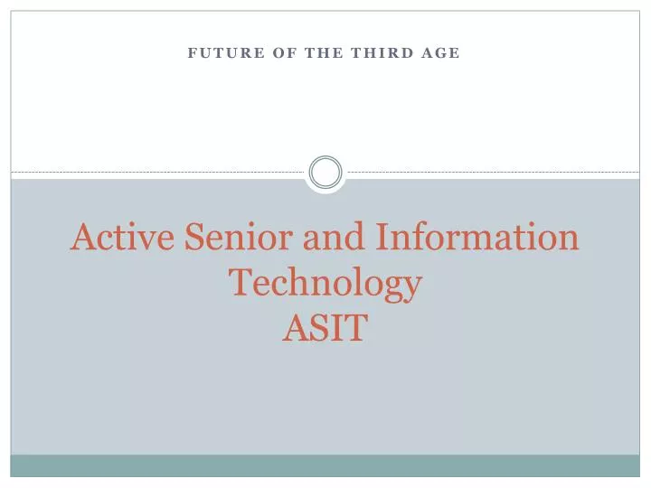 active senior and information technology asit