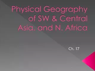 Physical Geography of SW &amp; Central Asia, and N. Africa